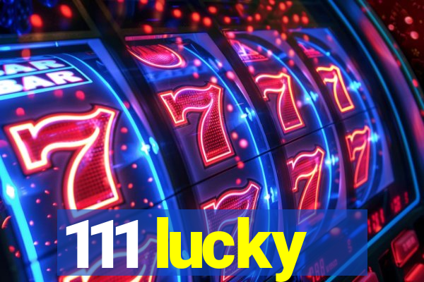 111 lucky